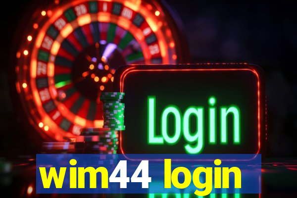 wim44 login